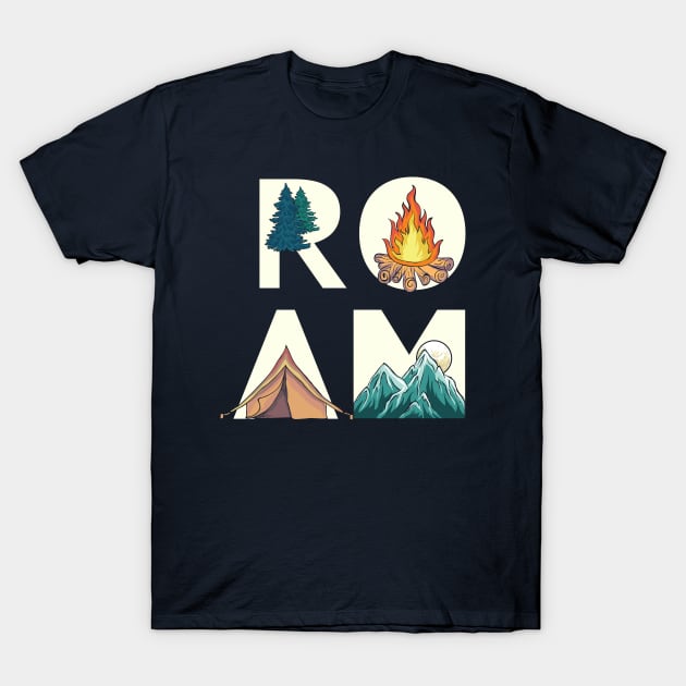 Funny Camping Adventure Roam T-Shirt by Bricke